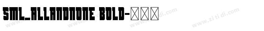 SML_ALLANDNONE Bold字体转换